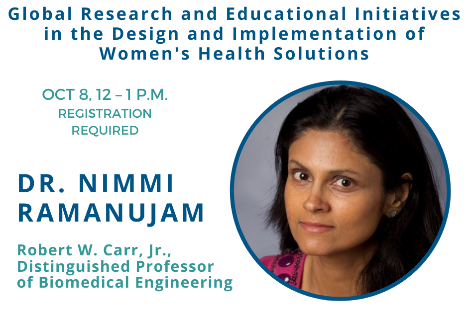 October 8 Global Research and Educational Initiatives in the Design and Implementation of Women's Health Solutions